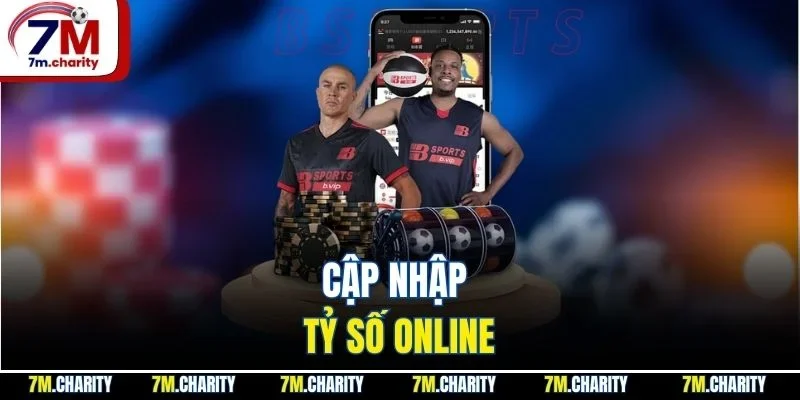 Cập nhập tỷ số online